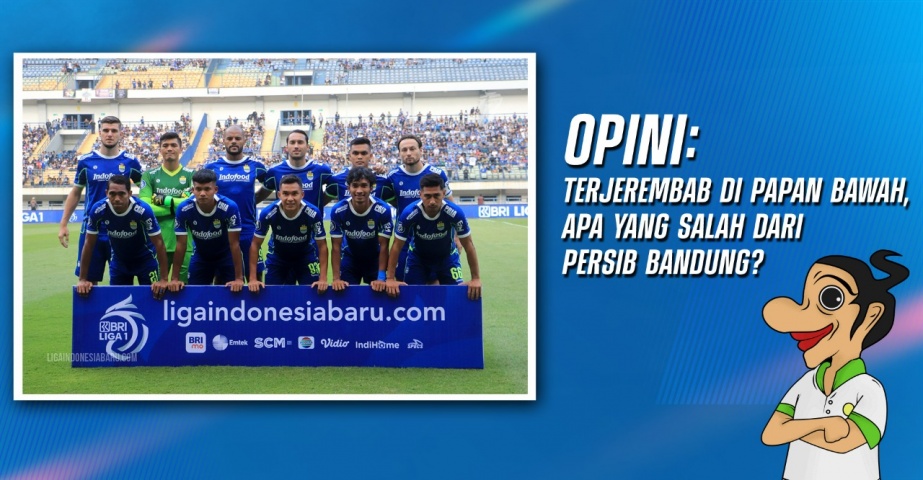 OPINI: Terjerembab di Papan Bawah, Apa yang Salah dari Persib Bandung?