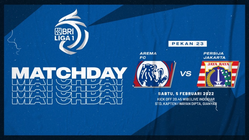 BRI Liga 1 2021-2022 Arema FC vs Persija Jakarta: Prediksi, Live Score, dan Link Live Streaming