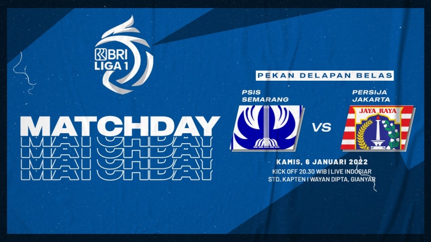 BRI Liga 1 2021-2022 PSIS Semarang vs Persija Jakarta: Prediksi, Live Score, dan Live Link Streaming